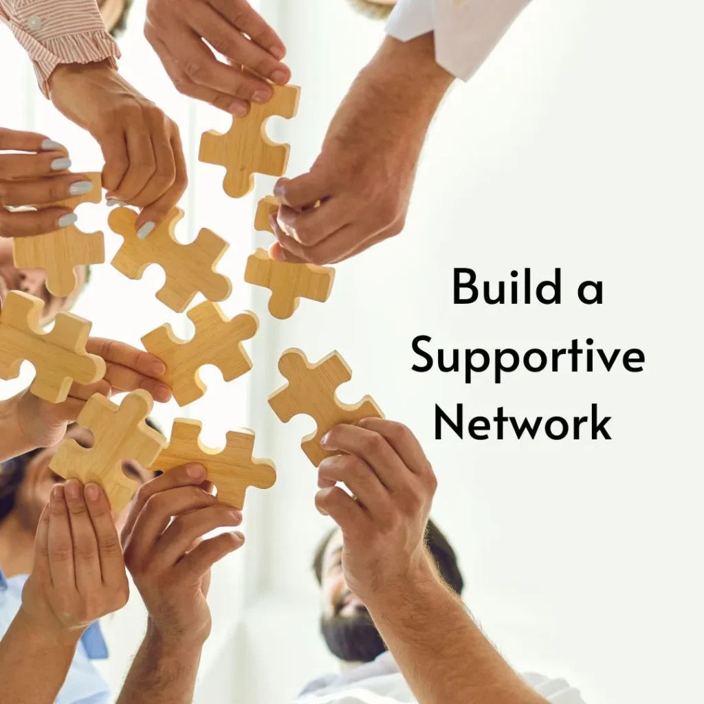 Build a Supportive Network 