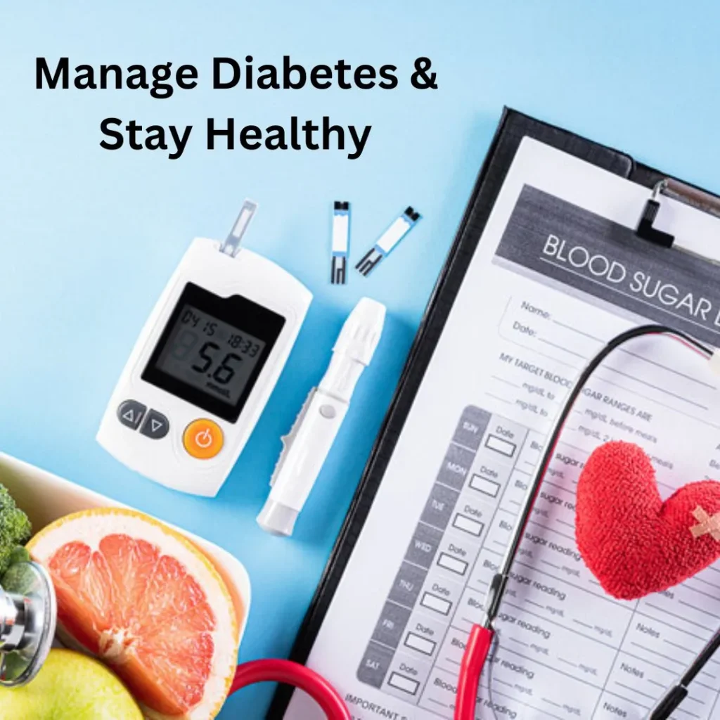 Manage Diabetes & Stay Healthy