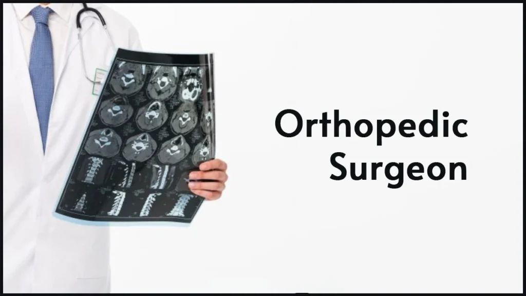 Orthopedic Surgeons: Everything You Need to Know